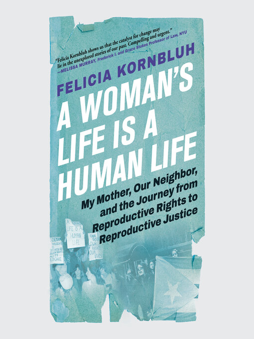 Title details for A Woman's Life Is a Human Life by Felicia Kornbluh - Available